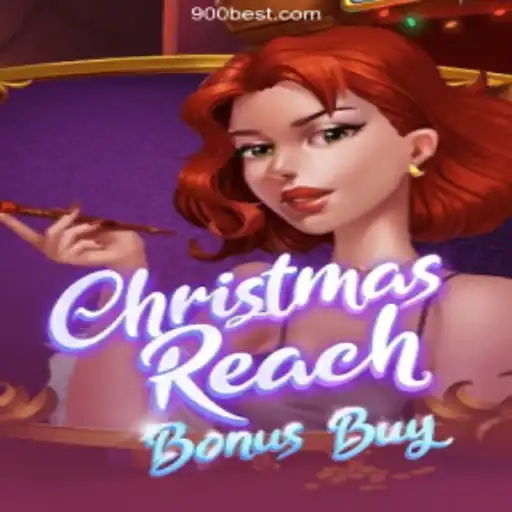 ChristmasReachBonusBuy: An Exciting Online Slot Adventure on 900bet.com